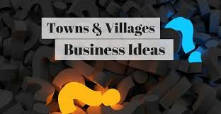 Top 5 Business Start-up Ideas For Villages